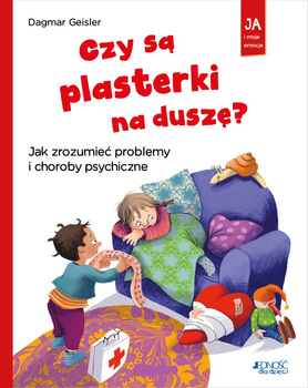 Czy są plasterki na duszę? Jak zrozumieć problemy i choroby psychiczne