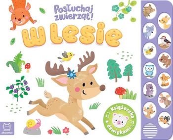 W lesie. Posłuchaj zwierząt! Książeczka z dźwiękami