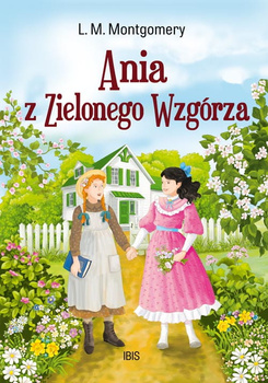 Ania z Zielonego Wzgórza (klasyka bez opracowania)