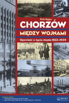 Chorzów między wojnami opowieści o życiu miasta 1922-1939 płyta CD mapa