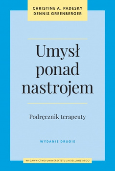 Umysł ponad nastrojem. Podręcznik terapeuty wyd. 2