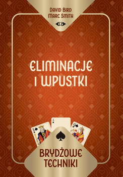 Brydżowe techniki. Eliminacje i wpustki