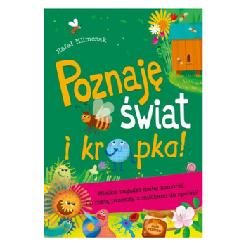 POZNAJE ŚWIAT I KROPKA! WIELKIE ZAGADKI MAŁEJ KOMÓRKI