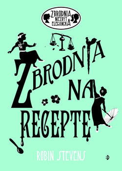 Zbrodnia niezbyt elegancka. 6. Zbrodnia na receptę