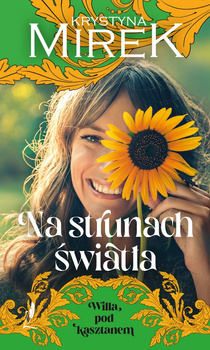 Na strunach światła. Willa pod Kasztanem. Tom 3