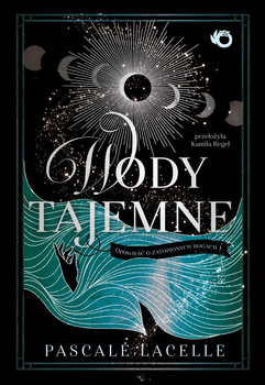 Wody tajemne. Opowieść o zatopionych bogach. Tom 1