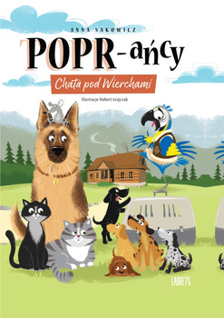 Chata pod Wierchami. POPR-ańcy. Tom 1