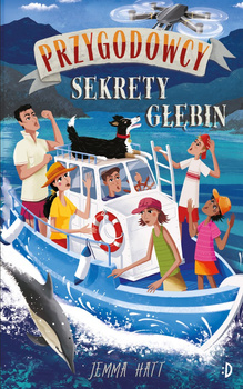 Sekrety głębin. Przygodowcy. Tom 6