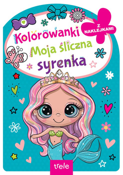Moja śliczna syrenka. Kolorowanka z wykrojnikiem