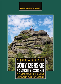 Góry Izerskie polskie i czeskie. Przewodnik