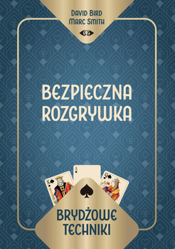 Brydżowe techniki. Bezpieczna rozgrywka