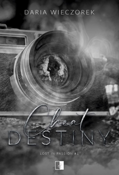 Cheat Destiny. Lost in Passion. Tom 1