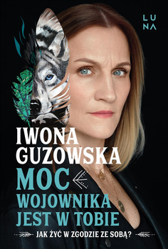 Moc wojownika jest w tobie. Jak żyć w zgodzie ze sobą?