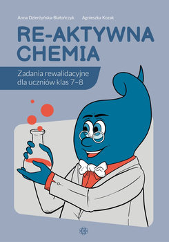 Re-aktywna chemia Zadania rewalidacyjne dla uczniów klas 7-8