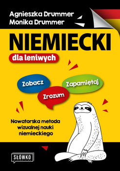 Niemiecki dla leniwych. Zobacz - Zrozum - Zapamiętaj. Nowatorska metoda wizualnej nauki niemieckiego