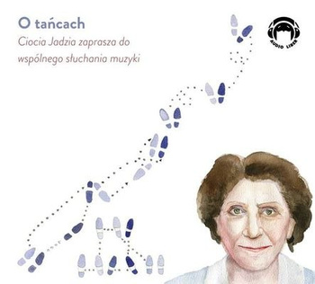 CD MP3 O tańcach. Ciocia Jadzia zaprasza do wspólnego słuchania muzyki