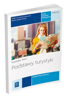 Podstawy turystyki. Turystyka. Podręcznik do nauki zawodu technik obsługi turystycznej. Tom I