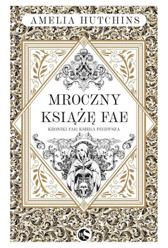 Mroczny książę Fae. Kroniki Fae. Tom 1