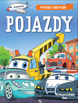 Maluję i poznaję. Pojazdy