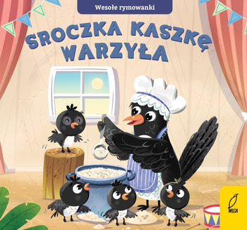 Sroczka kaszkę warzyła. Wesołe rymowanki