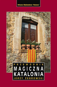 Magiczna Katalonia przewodnik wyd. 4