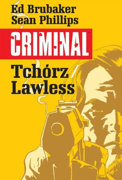 Tchórz/Lawless. Criminal. Tom 1