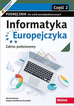 Informatyka Europejczyka Podręcznik dla szkół ponadpodstawowych Zakres podstawowy część 2