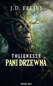 Tolienesse. Pani Drzewna