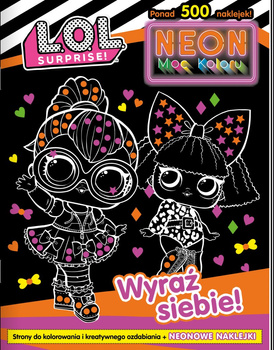 Wyraź siebie!. L. O. L. Surprise! Neon. Moc koloru