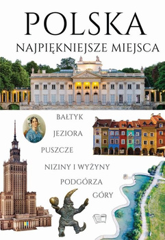 Polska. Najpiękniejsze miejsca