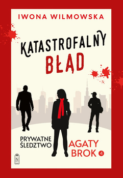 Katastrofalny błąd. Prywatne śledztwo Agaty Brok. Tom 4 wyd. 2025