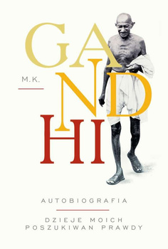 Gandhi autobiografia dzieje moich poszukiwań prawdy