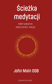 Ścieżka medytacji. Odkrywanie obecności Boga wyd. 4
