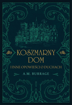 Koszmarny dom i inne opowieści o duchach