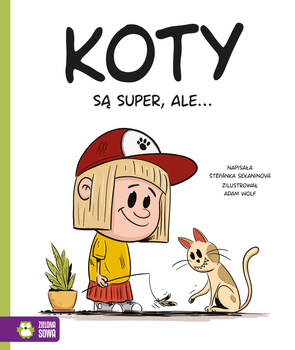 Koty są super ale…