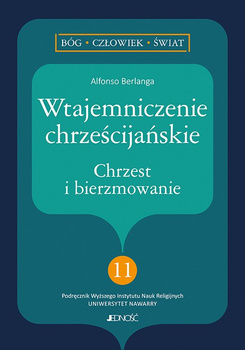 Wtajemniczenie chrześcijańskie. Chrzest i bierzmowanie