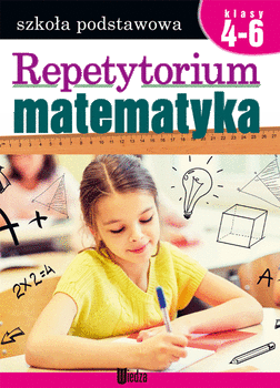 Repetytorium. Matematyka (klasy 4-6)