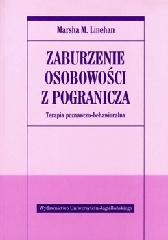 Zaburzenie osobowości z pogranicza. Terapia poznawczo-behawioralna