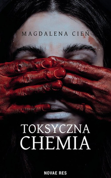 Toksyczna Chemia. Tom 1