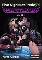 Tales from the Pizzaplex. Five Nights at Freddy's: B7-2. Tom 8