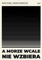 A morze wcale nie wzbiera