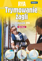 Trymowanie żagli. Podręcznik RYA. Książki dla żeglarz wyd. 5