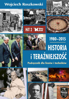 Historia i teraźniejszość podręcznik dla klasy 2 liceów i techników 1980-2015