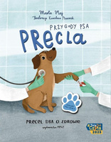 Precel dba o zdrowie. Przygody psa Precla