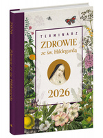 Terminarz 2026. Zdrowie ze św. Hildegardą