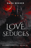 Love seduces. Dylogia Nightfall Reign. Tom 2