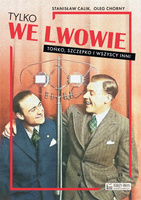 Tylko we Lwowie. Tońko, Szczepko i wszyscy inni