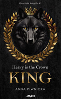 Heavy is the Crown. KING