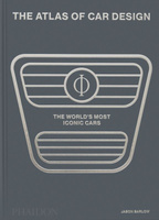 The Atlas of Car Design. The World's Most Iconic Cars