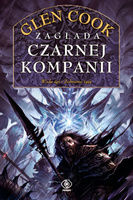 Zagłada Czarnej Kompanii. Czarna Kompania. Tom 4 wyd. 2025